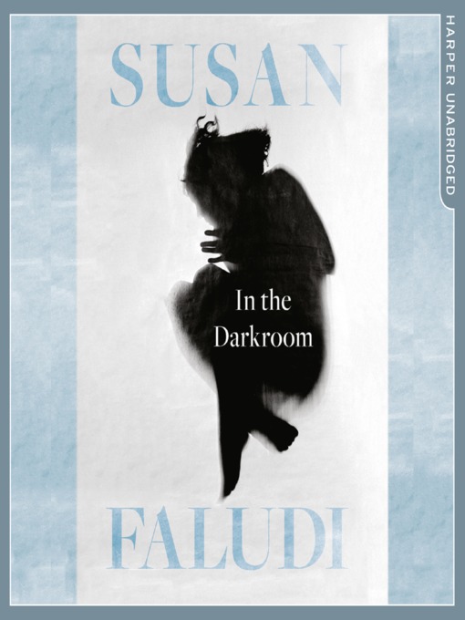 Upplýsingar um In the Darkroom eftir Susan Faludi - Til útláns